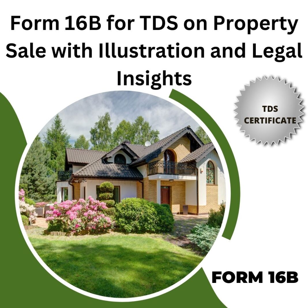 Form 16B for TDS on Property Sale with Illustration and Legal Insights
