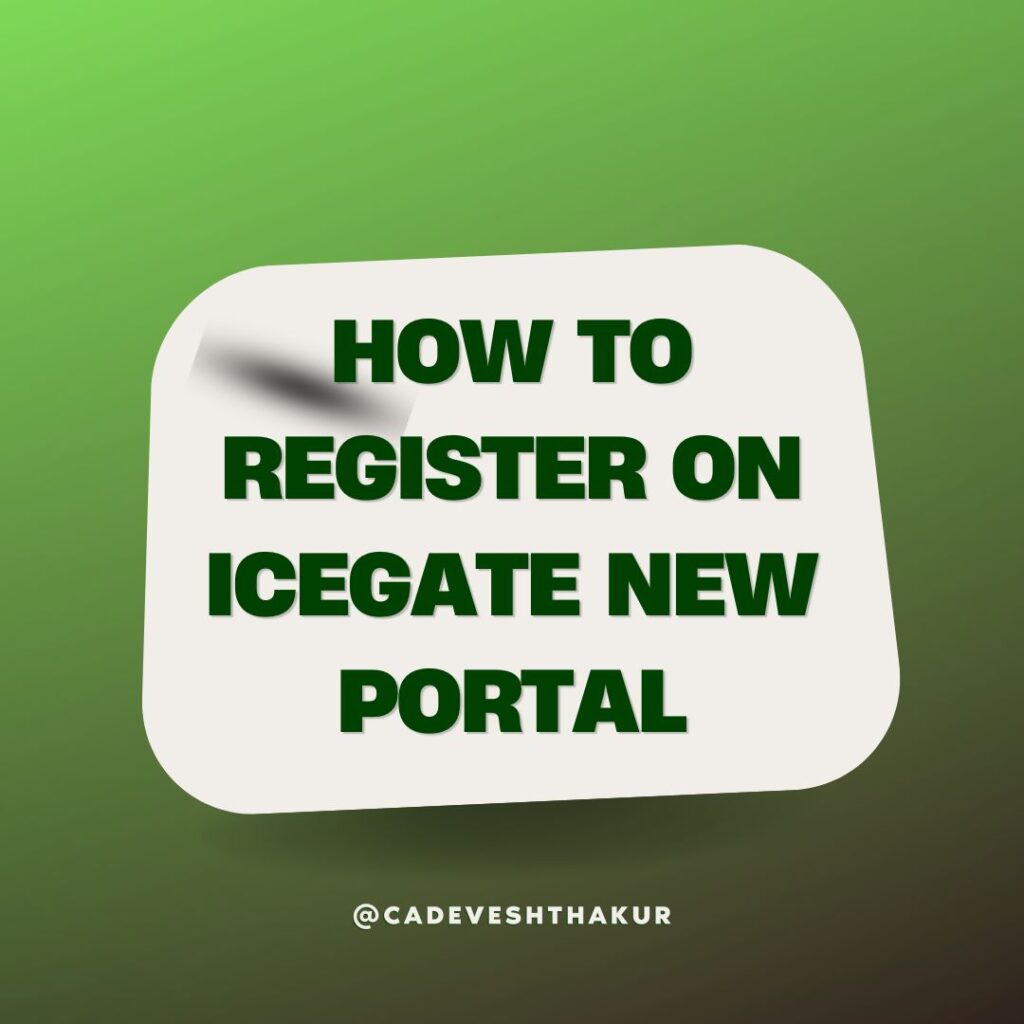 How to register on ICEGATE new portal