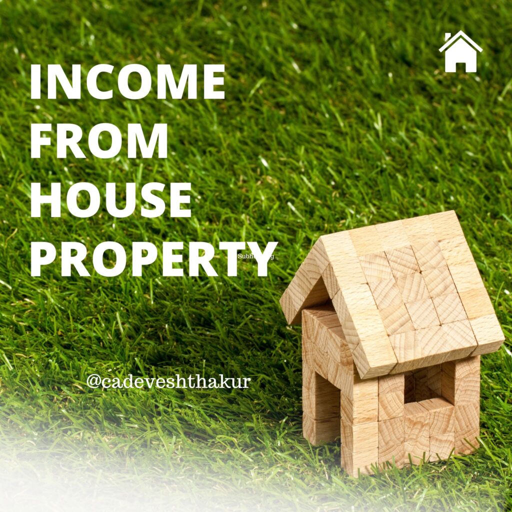 Income from House Property with Examples and Case Laws