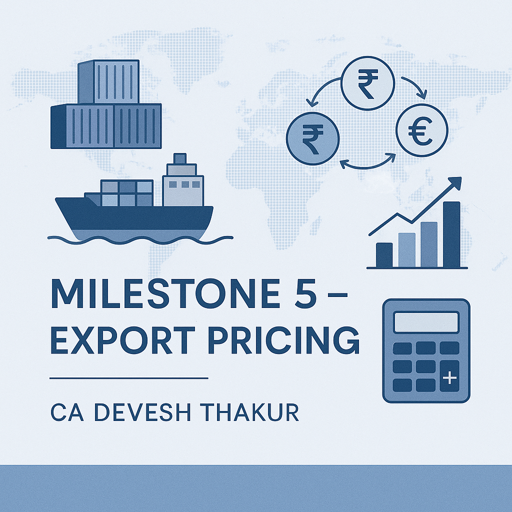 Milestone 5 – How to Actually Get Export Orders From India Market Research, Pricing, HS Codes CA Devesh Thakur (3)